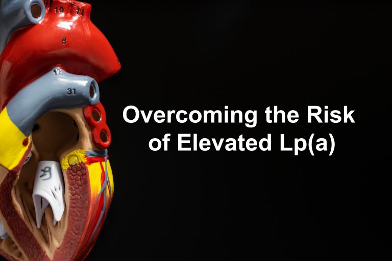 Lipoprotein(a): Overcoming the Risk of Elevated Lp(a)